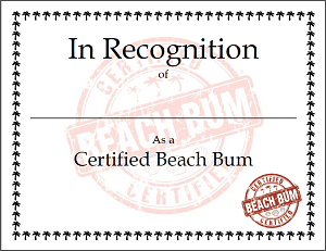 Be A Certified Beach Bum